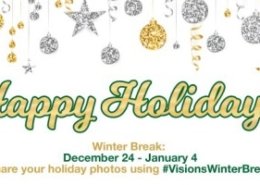 Banner wishing Visions families and staff a good holiday break