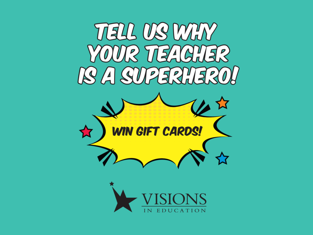 Tell us why your teacher is a superhero!