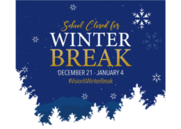 School closed for Winter Break December 21 - January 4 snowflakes and snowy trees on blue background