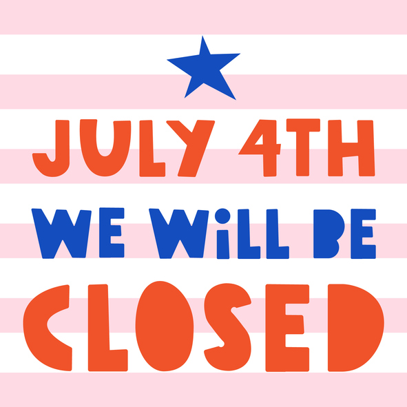 Vector illustration on white background red and blue text and a star, text says "July 4th We Will Be Closed"