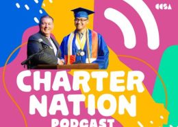 CA Charter Schools Association Charter Nation Podcast colorful pink, orange, blue and green graphic with photo overlay of male Superintendent shaking hands with male graduate