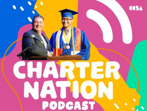 CA Charter Schools Association Charter Nation Podcast colorful pink, orange, blue and green graphic with photo overlay of male Superintendent shaking hands with male graduate