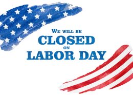 American flag design with the words "We Will Be Closed On Labor Day"