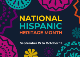 Colorful graphic with geometric floral designs depicting National Hispanic Heritage Month September 15 to October 15