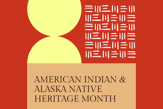 Bright red graphic with yellow sun shape, white cross stitch pattern and text that reads "American Indian & Alaska Native Heritage Month"