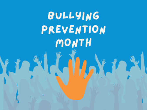 Blue background with light blue shapes of students, the text "Bullying Prevention Month" on top and underneath, an orange hand print in solidarity to the anti-bullying movement.