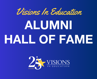 Blue background with text that reads "Visions In Education Alumni Hall of Fame" and has the official Visions In Education logo.