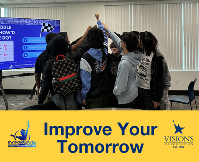 A group of young male students gather in a circle with their fists raised together. Blue text in a yellow box at the bottom that says "Improve Your Tomorrow" with the Improve Your Tomorrow and Visions In Education logos.