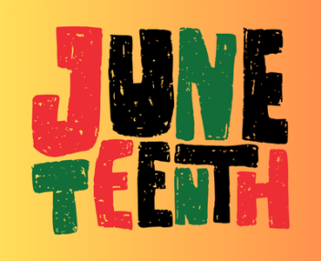 "Juneteenth" in red, black, and green text on a yellow and orange gradient background.